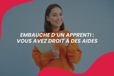 Apprentissage 2026 : les nouvelles aides revalorisées et les règles à connaître